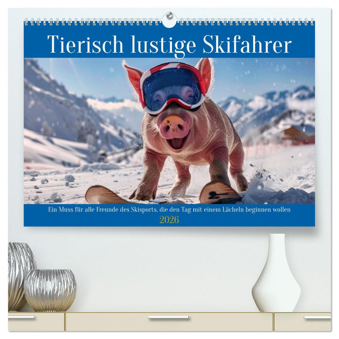 Tierisch lustige Skifahrer (CALVENDO Premium Wandkalender 2026)