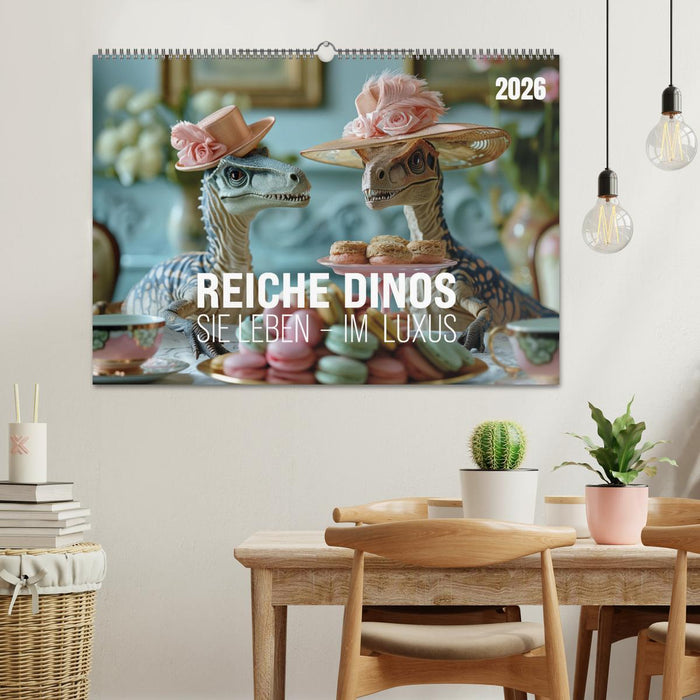 Reiche Dinos. Sie leben – im Luxus. (CALVENDO Wandkalender 2026)
