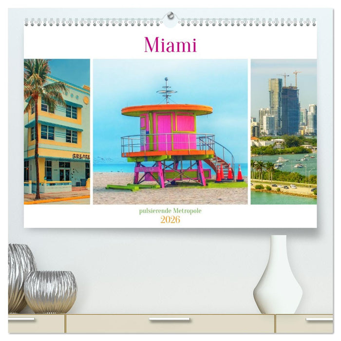 Miami - pulsierende Metropole (CALVENDO Premium Wandkalender 2026)