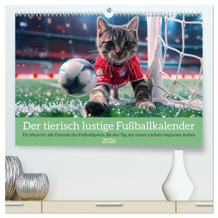 Der tierisch lustige Fußballkalender (CALVENDO Premium Wandkalender 2026)