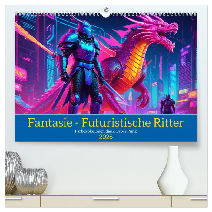 Fantasie - Futuristische Ritter (CALVENDO Premium Wandkalender 2026)