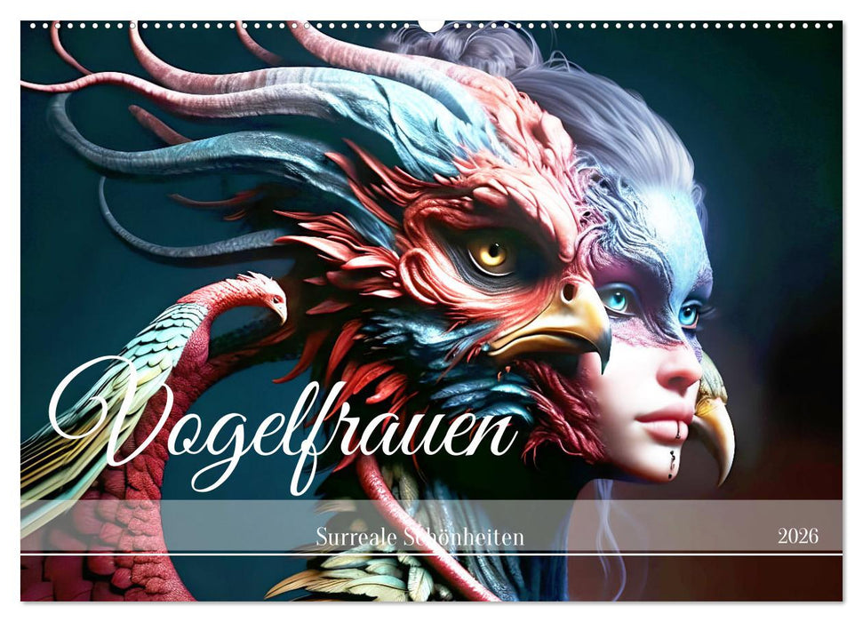 Vogelfrauen Surreale Schönheiten (CALVENDO Wandkalender 2026)