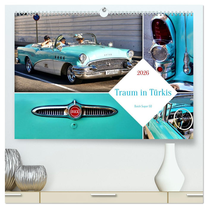Traum in Türkis - Buick Super 50 (CALVENDO Premium Wandkalender 2026)