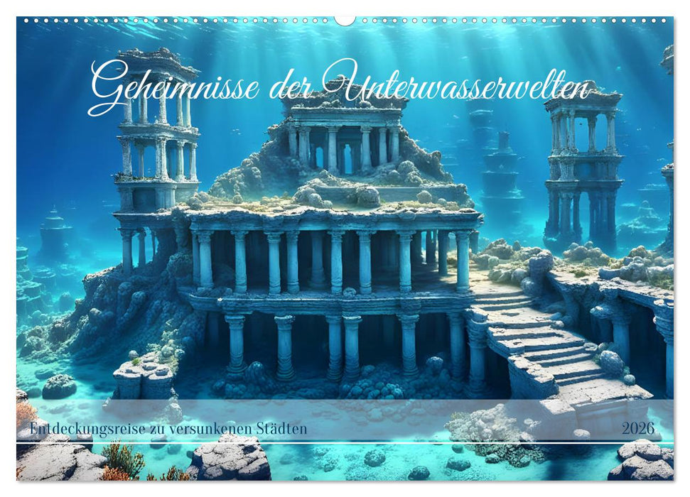 Geheimnisse der Unterwasserwelten (CALVENDO Wandkalender 2026)