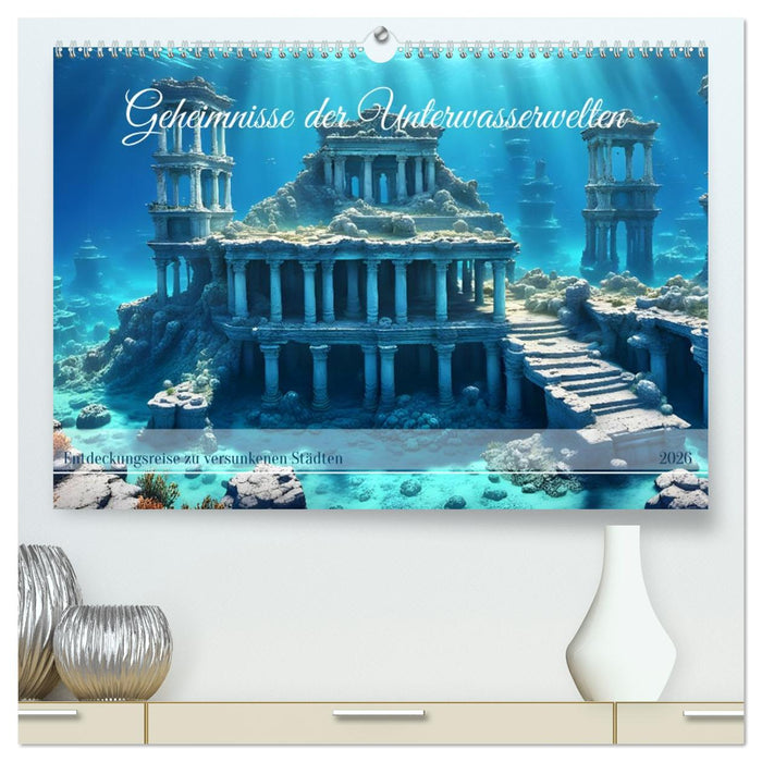 Geheimnisse der Unterwasserwelten (CALVENDO Premium Wandkalender 2026)
