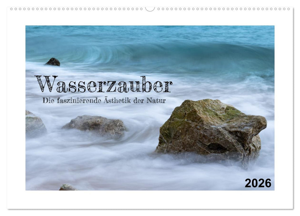 Wasserzauber (CALVENDO Wandkalender 2026)