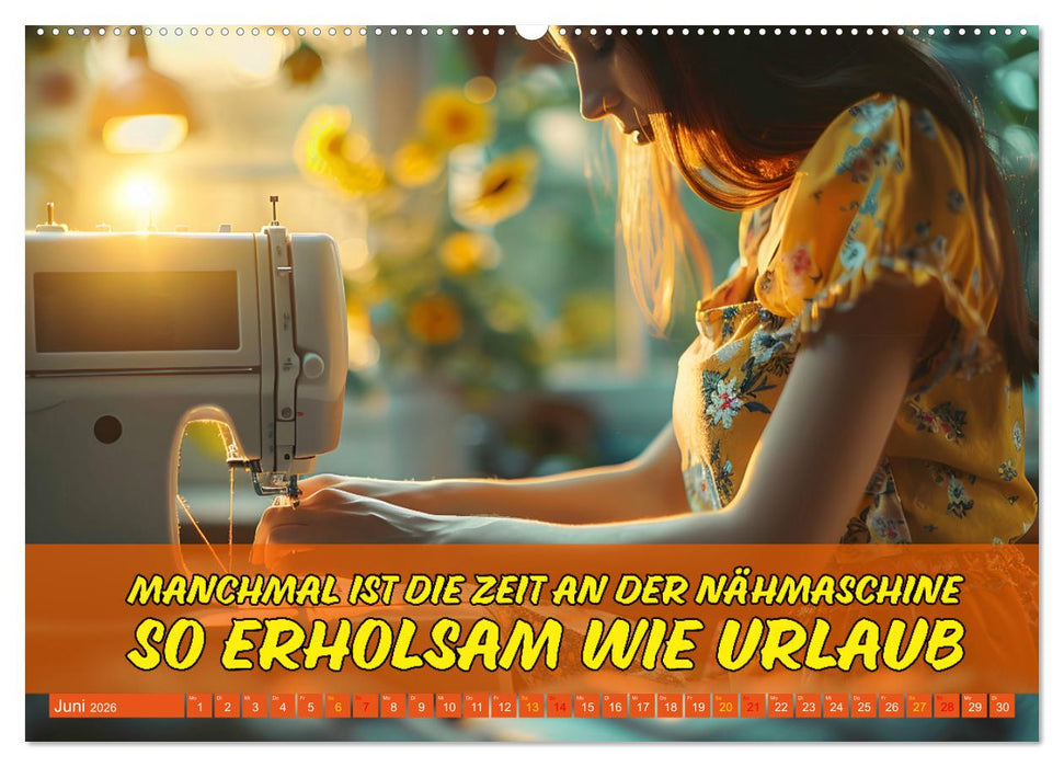 Nadel und Faden - Nähen mit coolen Sprüchen (CALVENDO Premium Wandkalender 2026)
