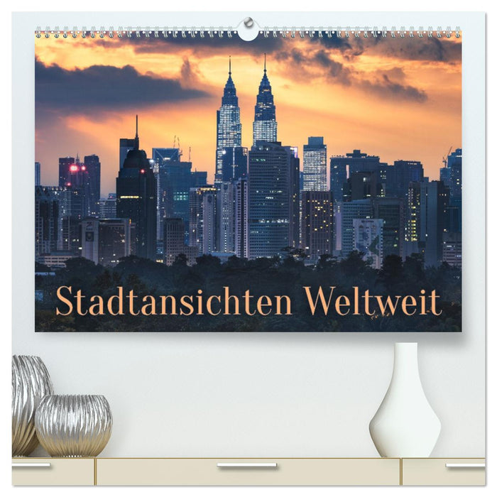 Stadtansichten Weltweit (CALVENDO Premium Wandkalender 2026)
