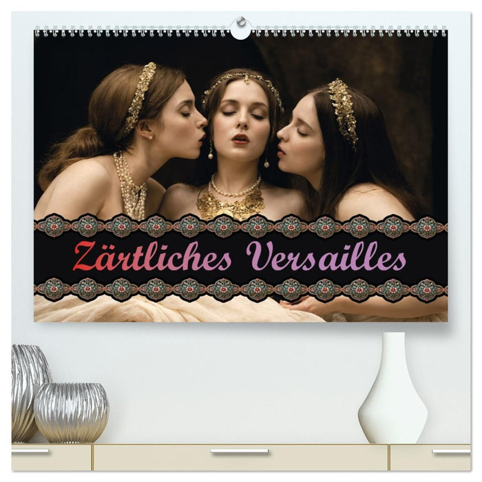 Zärtliches Versailles (CALVENDO Premium Wandkalender 2026)