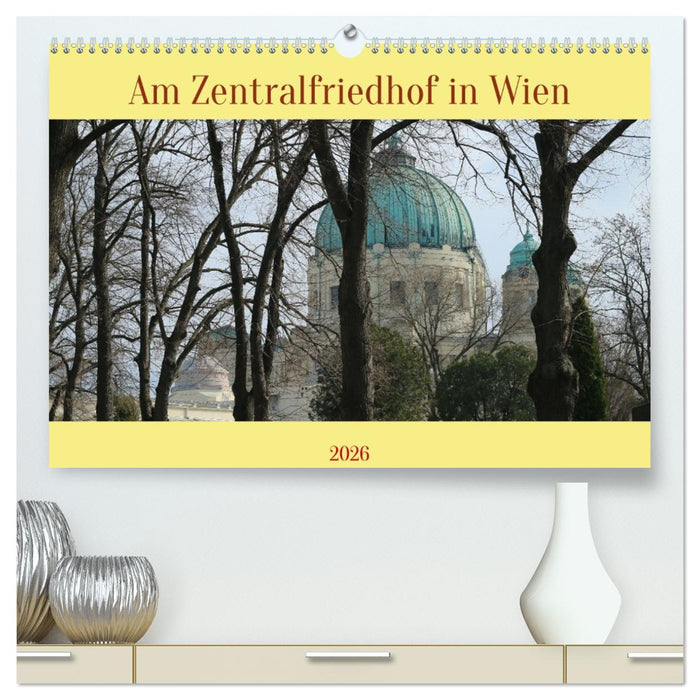 Am Zentralfriedhof in Wien (CALVENDO Premium Wandkalender 2026)