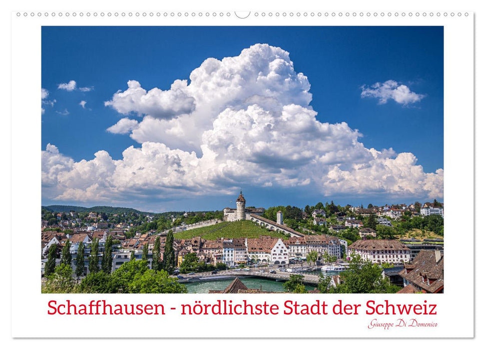 Schaffhausen - nördlichste Stadt der Schweiz (CALVENDO Wandkalender 2026)
