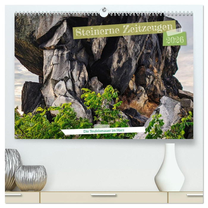 Steinerne Zeitzeugen (CALVENDO Premium Wandkalender 2026)