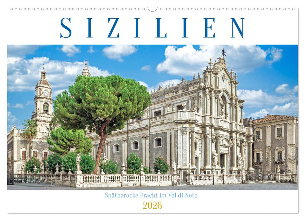 Sizilien - Spätbarocke Pracht im Val di Noto (CALVENDO Wandkalender 2026)