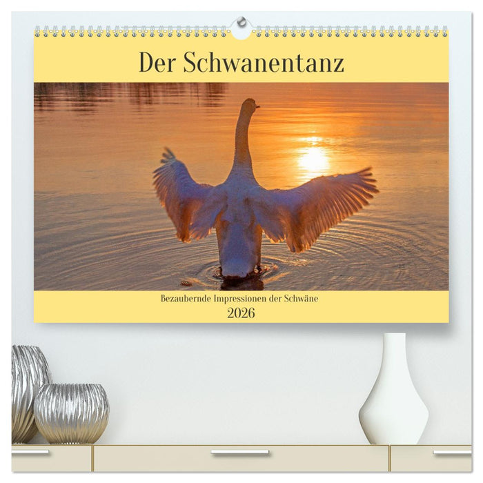 Der Schwanentanz (CALVENDO Premium Wandkalender 2026)