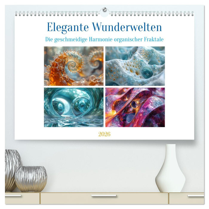 Elegante Wunderwelten (CALVENDO Premium Wandkalender 2026)