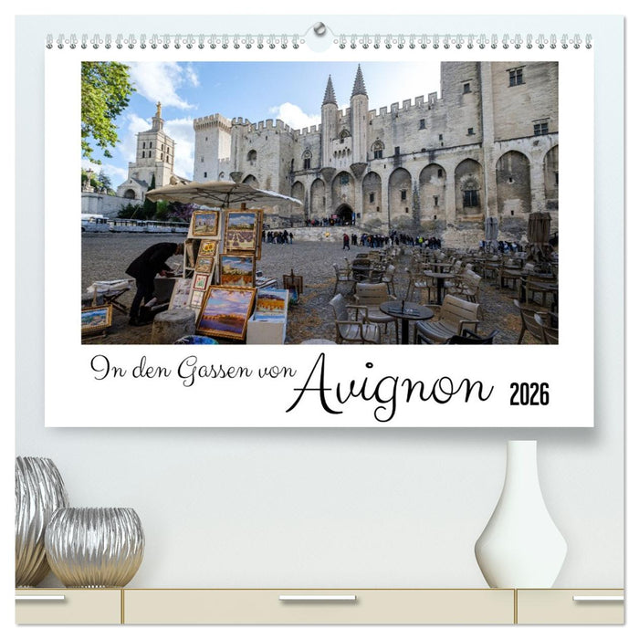 In den Gassen von Avignon (CALVENDO Premium Wandkalender 2026)