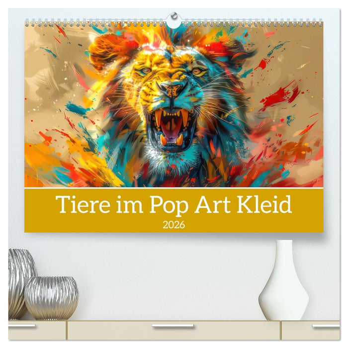 Tiere im Pop Art Kleid (CALVENDO Premium Wandkalender 2026)