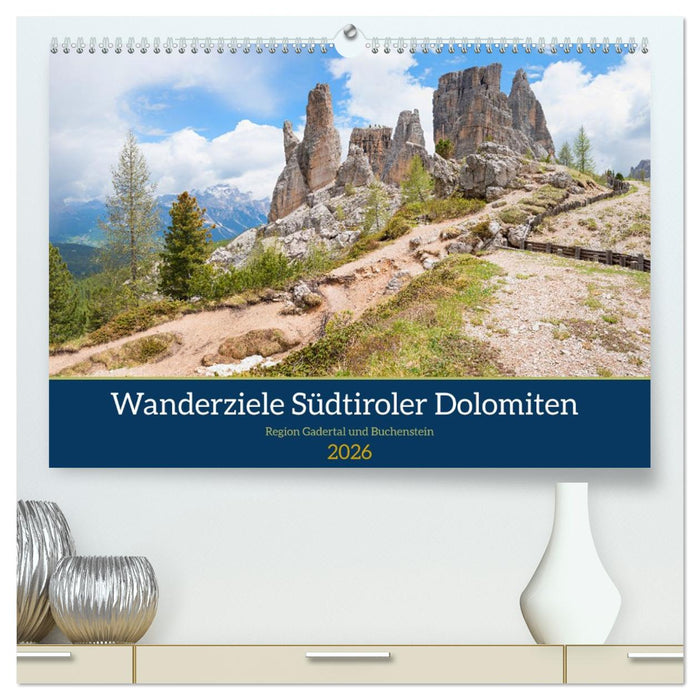 Wanderziele Südtiroler Dolomiten - Region Gadertal und Buchenstein (CALVENDO Premium Wandkalender 2026)