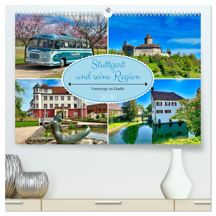 Stuttgart und seine Region (CALVENDO Premium Wandkalender 2026)