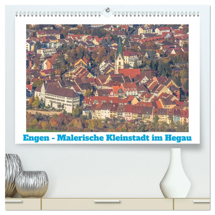 Engen - Malerische Kleinstadt im Hegau (CALVENDO Premium Wandkalender 2026)