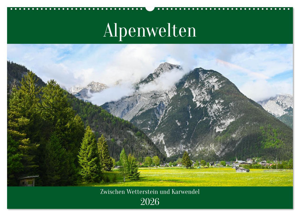 Alpenwelten-Zwischen Wetterstein und Karwendel (CALVENDO Wandkalender 2026)