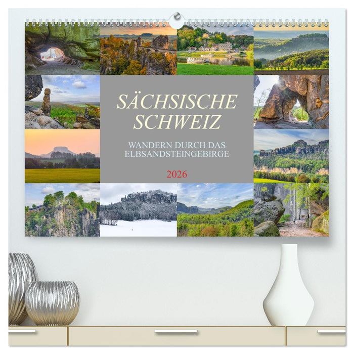 Sächsische Schweiz - Wandern durch das Elbsandsteingebirge (CALVENDO Premium Wandkalender 2026)