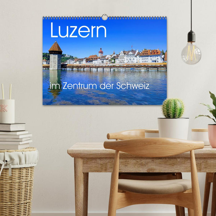 Luzern, die Stadt im Zentrum der Schweiz (CALVENDO Wandkalender 2026)