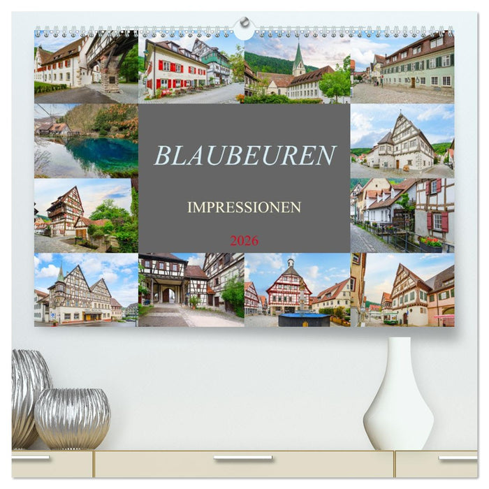 Blaubeuren Impressionen (CALVENDO Premium Wandkalender 2026)