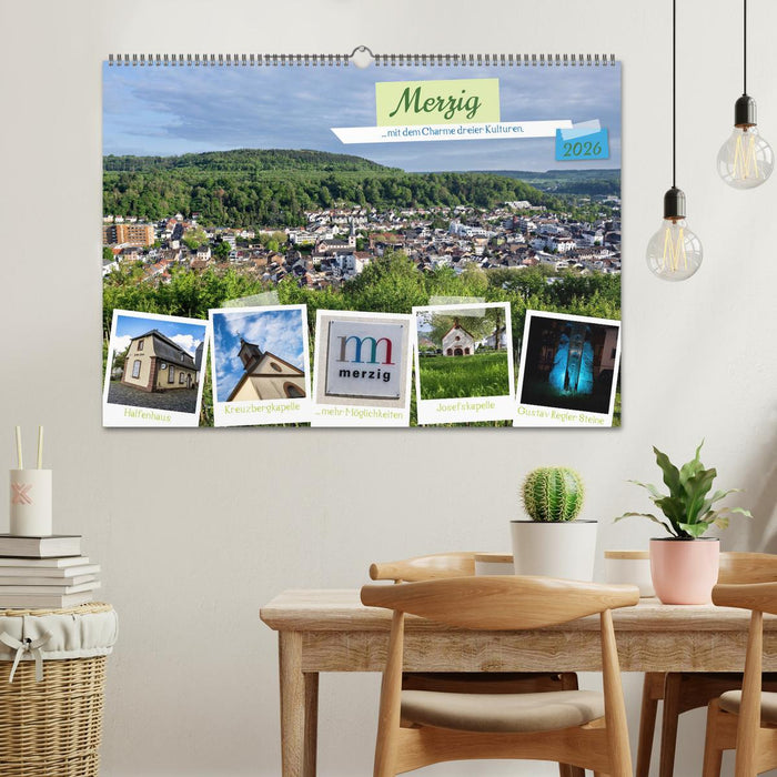 Merzig - Charme dreier Kulturen (CALVENDO Wandkalender 2026)