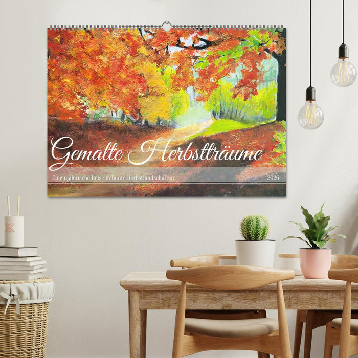 Gemalte Herbstträume - Eine malerische Reise in bunte Herbstlandschaften (CALVENDO Wandkalender 2026)