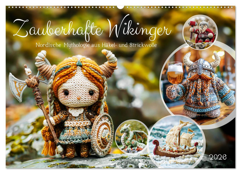 Zauberhafte Wikinger - Nordische Mythologie aus Häkel- und Strickwolle (CALVENDO Wandkalender 2026)