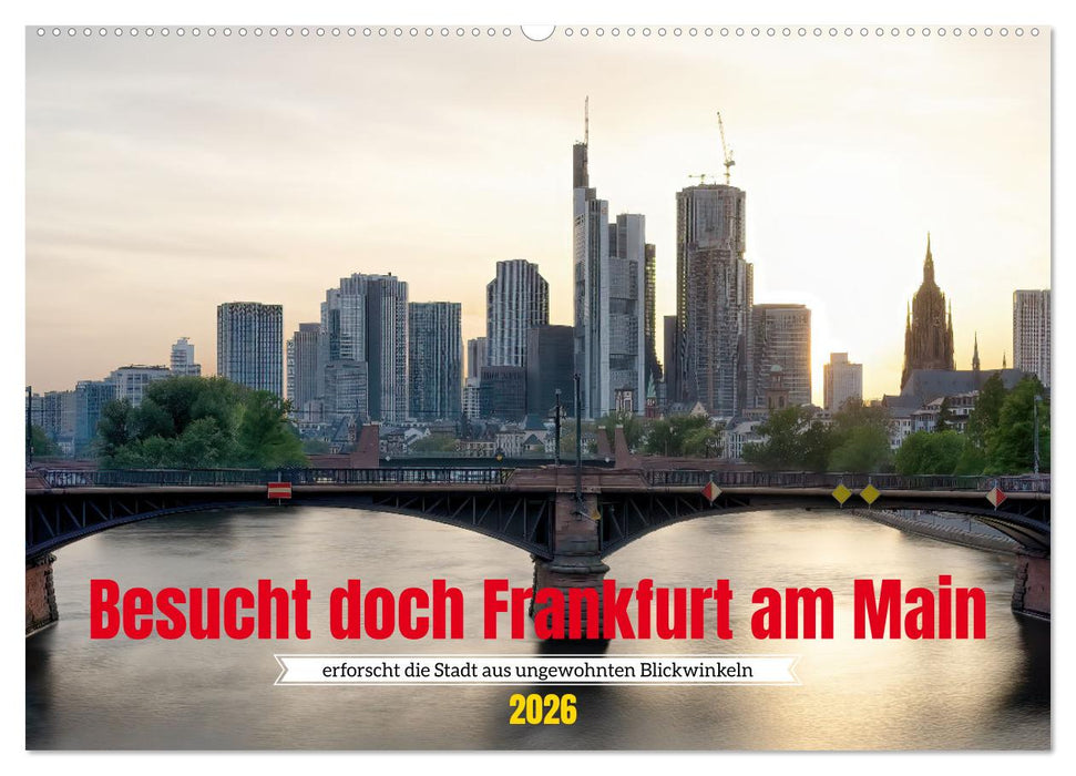 Besucht doch Frankfurt am Main (CALVENDO Wandkalender 2026)