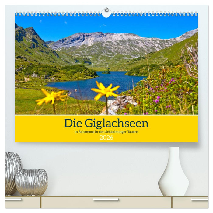 Die Giglachseen (CALVENDO Premium Wandkalender 2026)