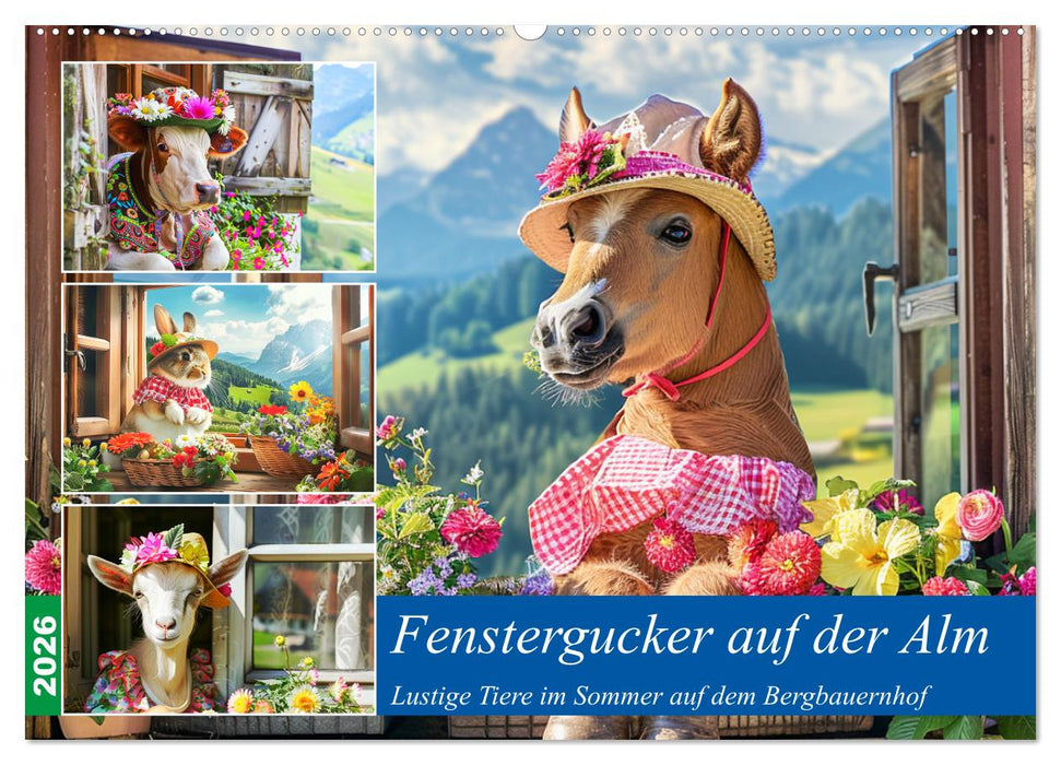 Fenstergucker auf der Alm. Lustige Tiere im Sommer auf dem Bergbauernhof (CALVENDO Wandkalender 2026)