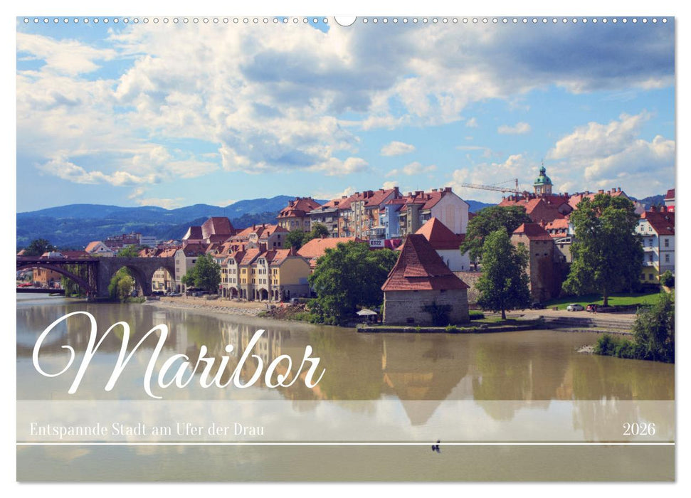 Maribor - Entspannde Stadt am Ufer der Drau (CALVENDO Wandkalender 2026)