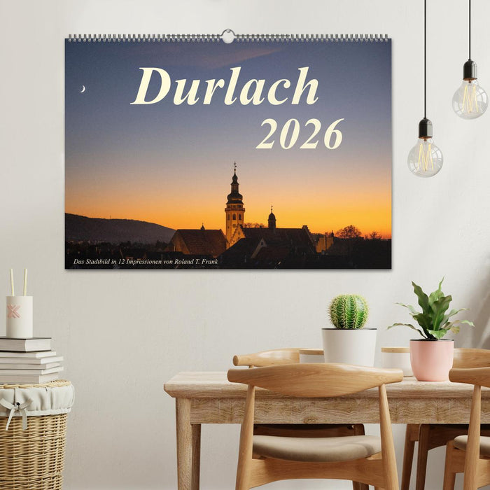 Durlach, das Stadtbild in 12 Impressionen (CALVENDO Wandkalender 2026)
