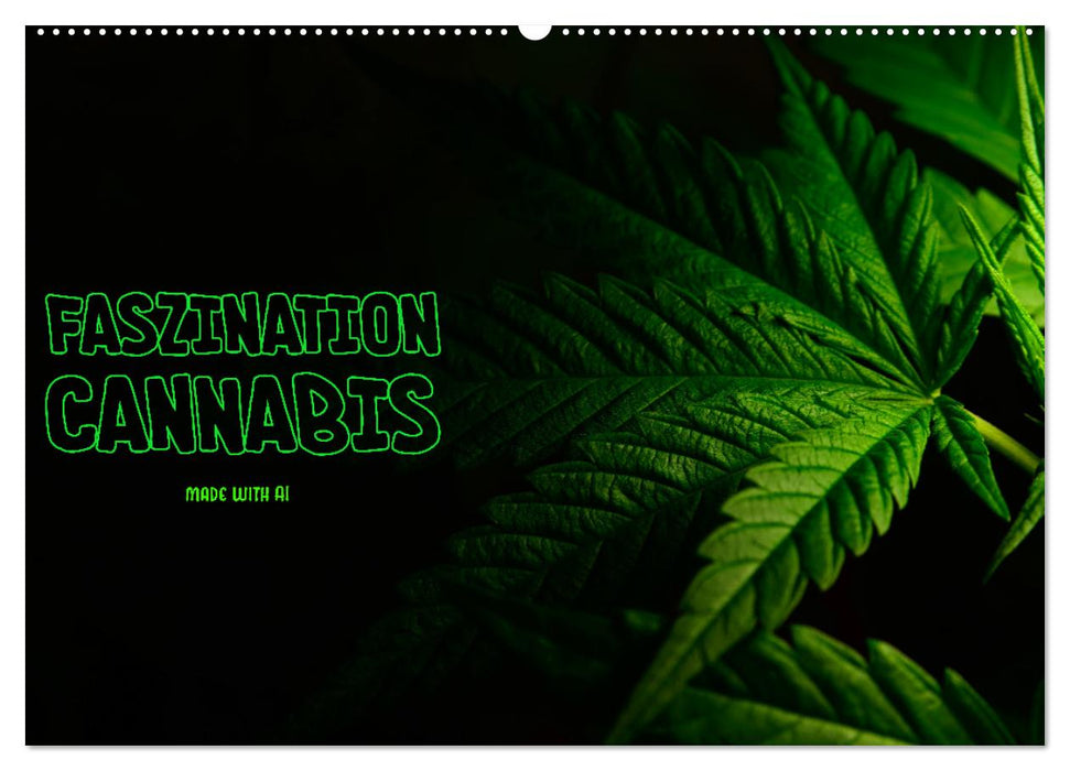 Faszination Cannabis (CALVENDO Wandkalender 2026)