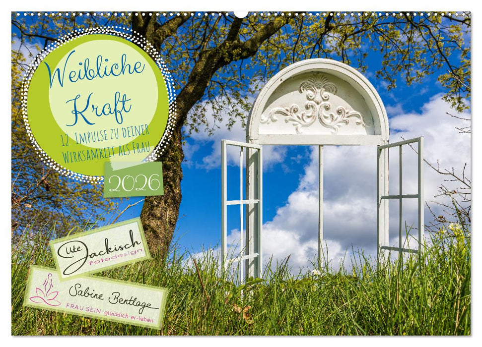 Weibliche Kraft - 12 Impulse zu deiner Wirksamkeit als Frau (CALVENDO Wandkalender 2026)