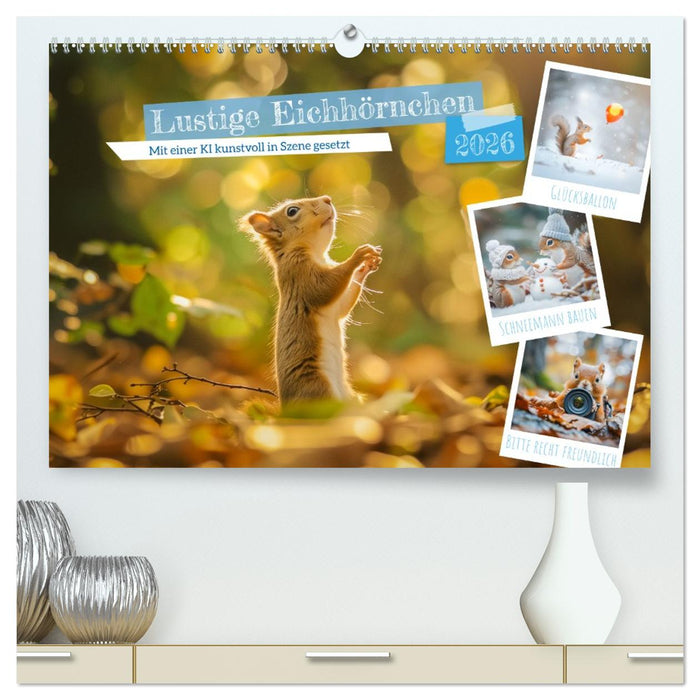 Lustige Eichhörnchen (CALVENDO Premium Wandkalender 2026)