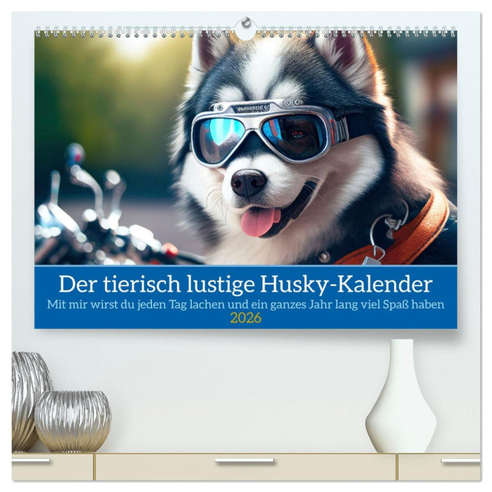 Der tierisch lustige Husky Kalender (CALVENDO Premium Wandkalender 2026)