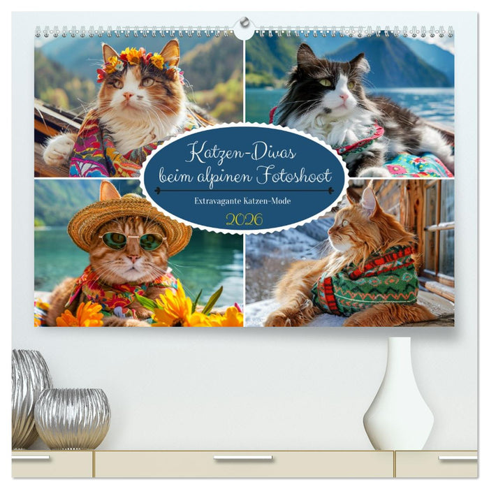 Katzen-Divas beim alpinen Fotoshoot. Extravagante Katzenmode (CALVENDO Premium Wandkalender 2026)
