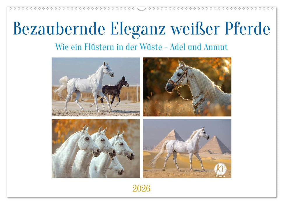 Bezaubernde Eleganz weißer Pferde (CALVENDO Wandkalender 2026)