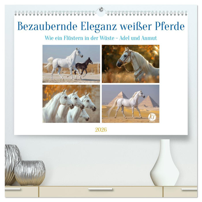 Bezaubernde Eleganz weißer Pferde (CALVENDO Premium Wandkalender 2026)