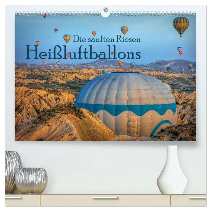 Heißluftballons Die sanften Riesen (CALVENDO Premium Wandkalender 2026)
