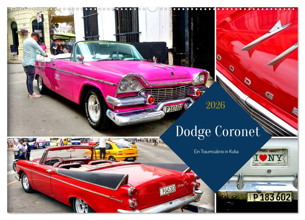 Dodge Coronet - Ein Traumcabrio in Kuba (CALVENDO Wandkalender 2026)