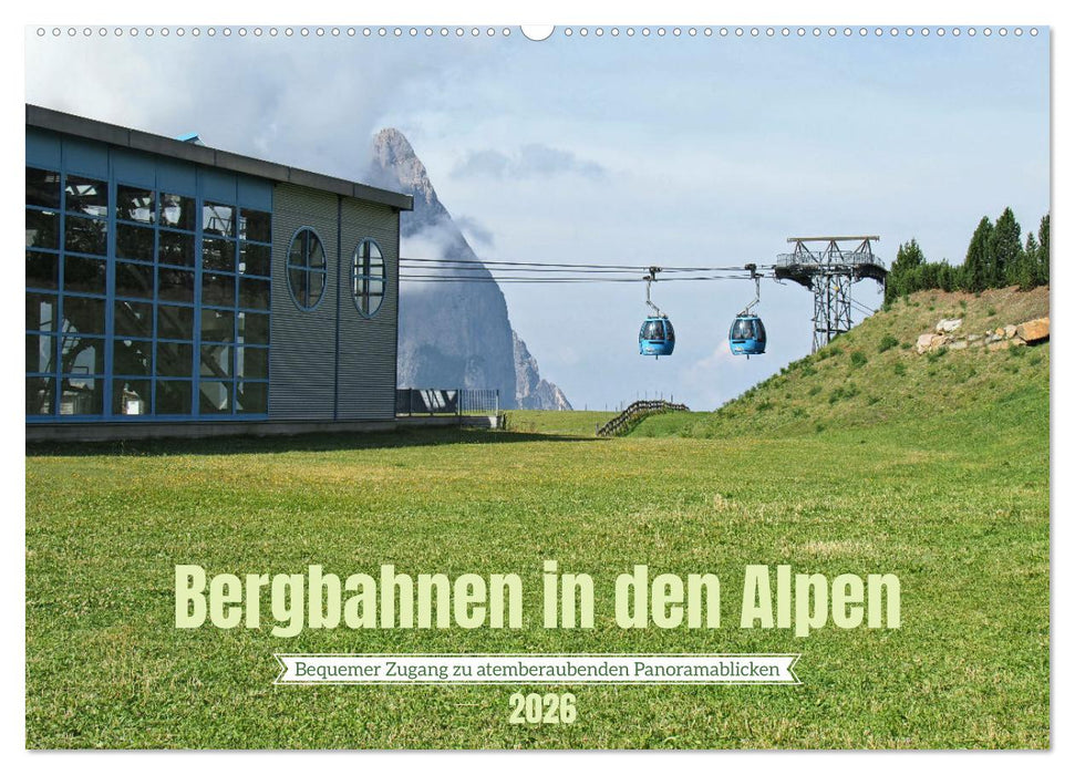 Bergbahnen in den Alpen (CALVENDO Wandkalender 2026)