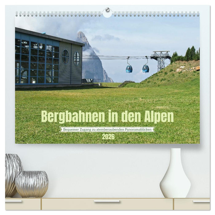 Bergbahnen in den Alpen (CALVENDO Premium Wandkalender 2026)