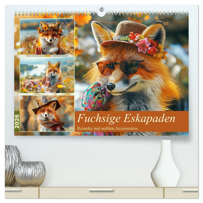 Fuchsige Eskapaden. Reineke mit noblen Accessoires (CALVENDO Premium Wandkalender 2026)