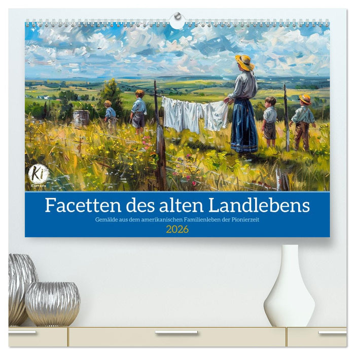 Facetten des alten Landlebens (CALVENDO Premium Wandkalender 2026)