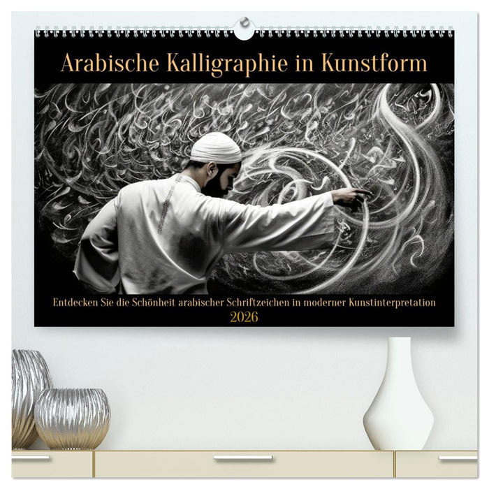 Arabische Kalligraphie in Kunstform (CALVENDO Premium Wandkalender 2026)